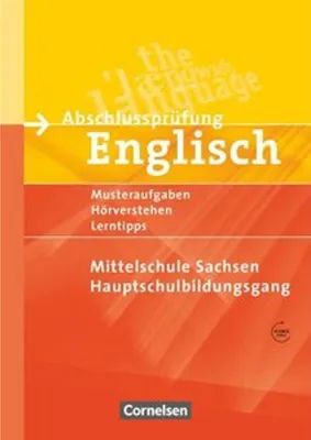 Produktbild von Abschlussprüfung Englisch. 9. Schuljahr. Hauptschulbildungsgang. Musterprüfungen, Lerntipps. Mittelschule Sachsen - Neubearbeitung