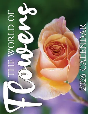 Produktbild von The World of Flowers 2026 Calendar