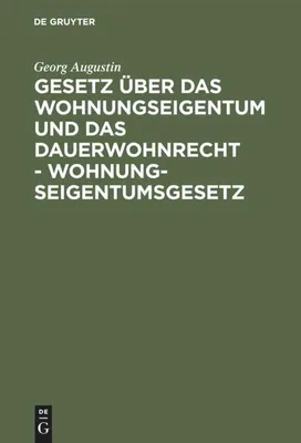 Produktbild von Gesetz über das Wohnungseigentum und das Dauerwohnrecht - Wohnungseigentumsgesetz