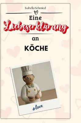 Produktbild von Eine Liebeserklärung an Köche