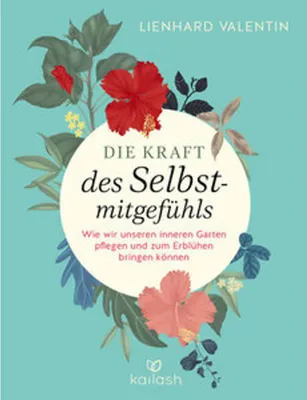 Produktbild von Die Kraft des Selbstmitgefühls