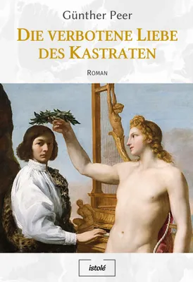 Produktbild von Die verbotene Liebe des Kastraten