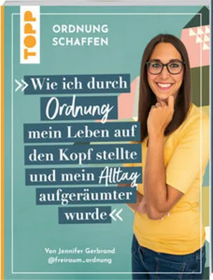 Obrázok produktu pre Ordnung schaffen. Wie ich durch Ordnung mein Leben auf den Kopf stellte und mein Alltag aufgeräumter wurde