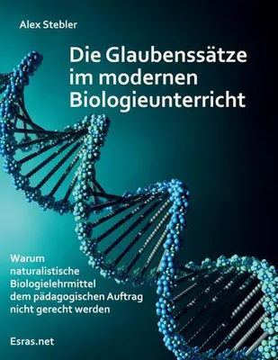 Obrázok produktu pre Die Glaubenssätze im modernen Biologieunterricht