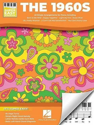 Produktbild von The 1960s - Super Easy Songbook: 46 Simple Arrangements of the Decade's Best for Piano with Lyrics