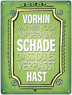 Produktbild von Vorhin war hier noch aufgeräumt - Schade dass du es verpasst hast Metallschild