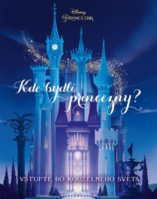 Image de Kde bydlí princezny | Adéla Michalíková