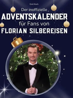 Produktbild von Der inoffizielle Adventskalender für Fans von Florian Silbereisen