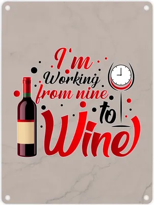 Produktbild von Wein Metallschild in 15x20 cm mit Spruch I´m working from nine to Wine