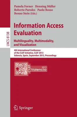 Obrázok produktu pre Information Access Evaluation. Multilinguality, Multimodality, and Visualization