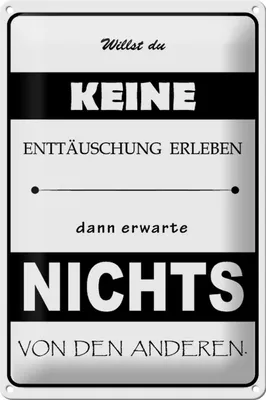 Produktbild von Blechschild Spruch 20x30cm Erwarte nichts von Anderen