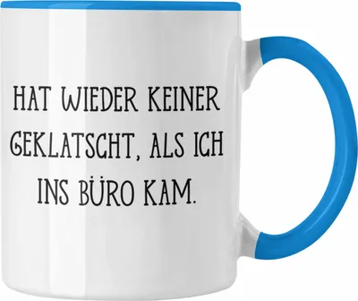Produktbild von Trendation - Tasse Hat Wieder Keine Geklatscht Als Ich Ins Büro Kam Lustiges Geschenk Kollege Kollegin Büro-Tasse für Frauen und Männer (Blau)