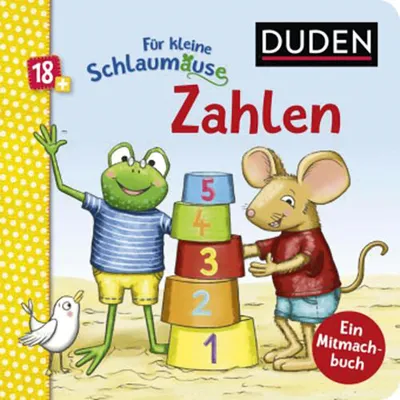 Image de Duden 18+: Für kleine Schlaumäuse: Zahlen (Lustiges Mitmach-Buch für die Kleinsten)