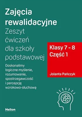 Zdjęcie produktu dla Zajęcia rewalidacyjne zeszyt ćwiczeń dla szkoły podstawowej klasy 7-8 część 1