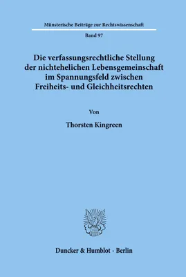 Produktbild von Die verfassungsrechtliche Stellung der nichtehelichen Lebensgemeinschaft im Spannungsfeld zwischen Freiheits- und Gleichheitsrechten.
