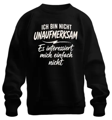 Produktbild von Ich bin nicht unaufmerksam Es Statement Sarkasmus Büro Humor Sweatshirt Pullover, Schwarz, L