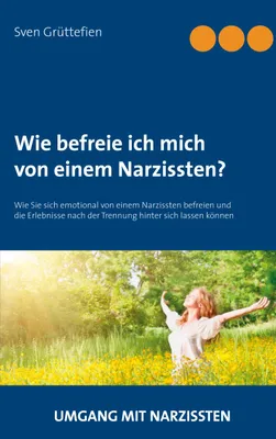 Produktbild von Wie befreie ich mich von einem Narzissten?