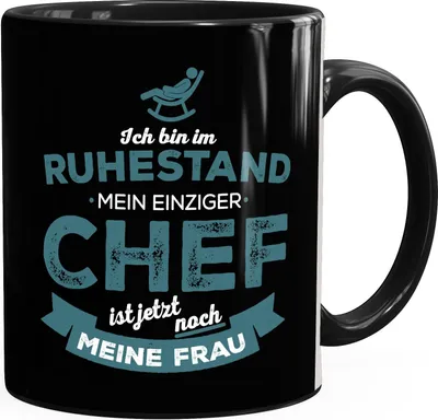 Produktbild von Tasse Rentner Ich bin im Ruhestand mein einziger Chef ist meine Frau lustiges Geschenk Rente MoonWorks® schwarz Keramik-Tasse