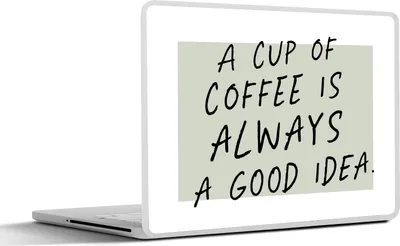 Produktbild von MuchoWow® Laptop Aufkleber Sticker Cover Kaffee - Zitate - Eine Tasse Kaffee ist immer eine gute Idee - Sprichwörter 32.5x23.5 cm - Sticker für Laptop - Selbstklebend