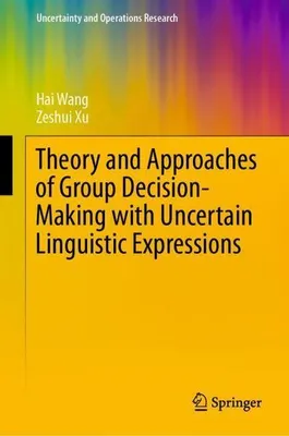 Obrázok produktu pre Theory and Approaches of Group Decision Making with Uncertain Linguistic Expressions