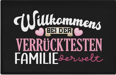 Produktbild von Trendation - Willkommen Bei Der Verrücktesten Familie Der Welt Fußmatte Geschenk Fussabtreter mit Spruch 60x40 cm