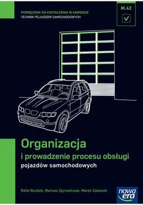 Image de Organizacja i prowadzenie procesu obslugi pojazdow samochodowych Podrecznik