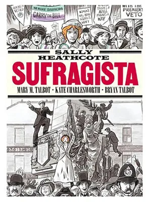 Image de Sally Heathcote. Suffragiste