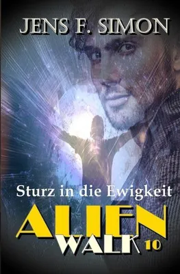 Image de Sturz in die Ewigkeit (AlienWalk 10)