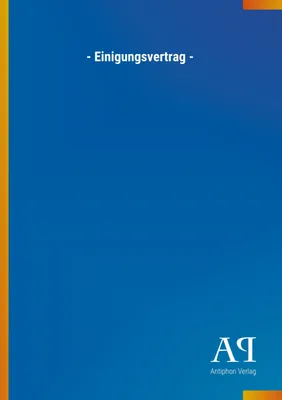 Produktbild von - Einigungsvertrag -