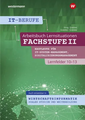 Produktbild von IT-Berufe Fachstufe II / Lernfelder 10-13: Arbeitsheft