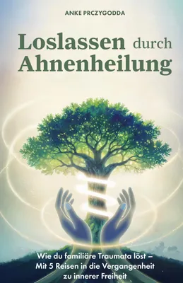 Produktbild von Loslassen durch Ahnenheilung
