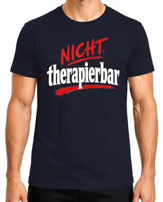 Produktbild von Nicht therapierbar Lustig Spruch Sarkasmus Statement Humor Klapse Herren T-Shirt, Navy, XL