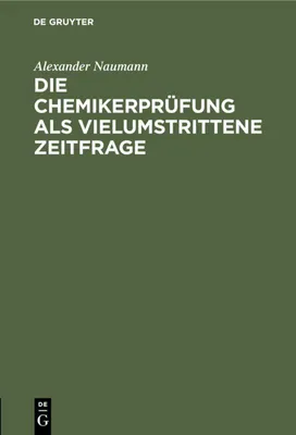 Produktbild von Die Chemikerprüfung als vielumstrittene Zeitfrage