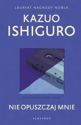 Obrázek produktu pro "Nikdy tě neopustím" – Kazuo Ishiguro