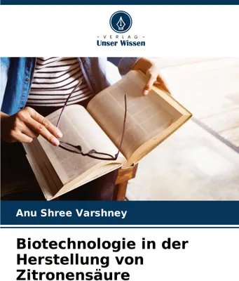 Produktbild von Biotechnologie in der Herstellung von Zitronensäure