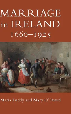 Produktbild von Marriage in Ireland, 1660-1925