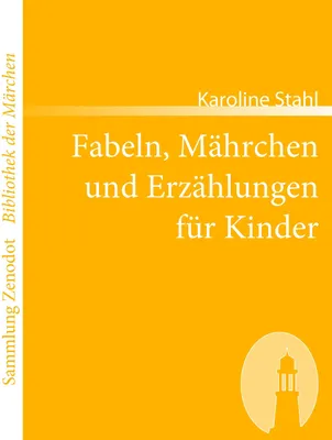 Produktbild von Fabeln, Mährchen und Erzählungen für Kinder