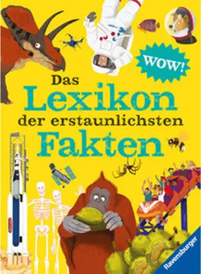 Produktbild von Das Lexikon der erstaunlichsten Fakten - gut recherchiertes, kunterbuntes Kinderlexikon ab 6 Jahre