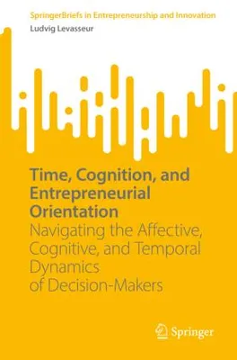 Obrázok produktu pre Time, Cognition, and Entrepreneurial Orientation