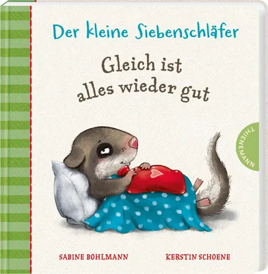 Produktbild von Der kleine Siebenschläfer: Gleich ist alles wieder gut
