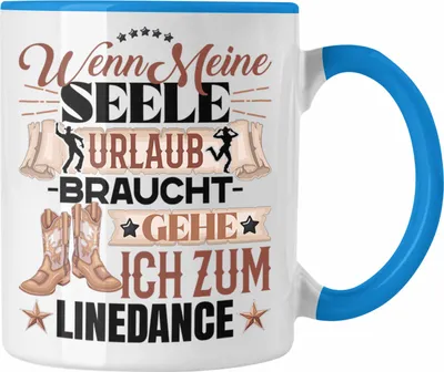 Produktbild von Trendation - Linedance Tasse Geschenk Oma Rentnerin Wenn Meine Seele Urlaub Braucht (Blau)