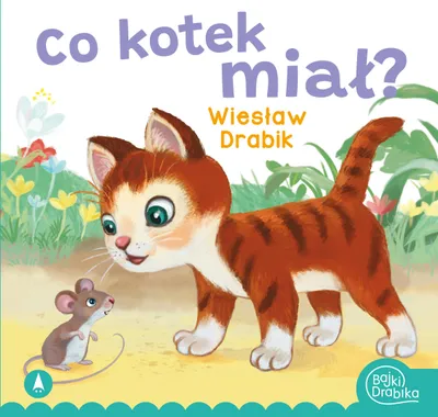 Immagine prodotto di Co kotek miał?. Wiesław Drabik / Skrzat - Bajka dla dzieci