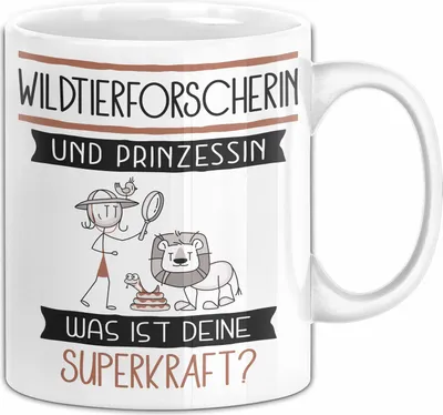 Produktbild von Wildtierforscherin Und Prinzessin Tasse Geschenk Für Eine Wildtierforscherin Geburtstag Was Ist Deine Superkraft (Weiß)