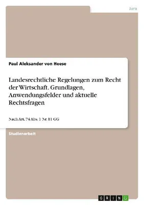 Produktbild von Landesrechtliche Regelungen zum Recht der Wirtschaft. Grundlagen, Anwendungsfelder und aktuelle Rechtsfragen