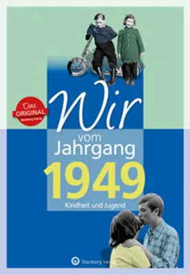 Produktbild von Wir vom Jahrgang 1949 - Kindheit und Jugend