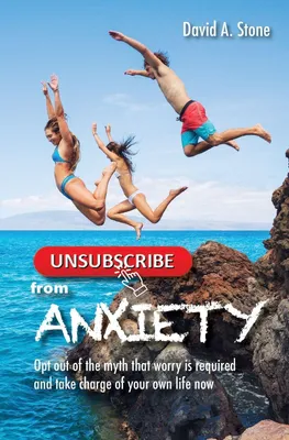 Produktbild von Unsubscribe from Anxiety