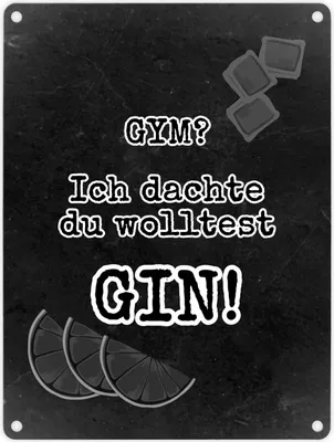Produktbild von Metallschild in 15x20 cm mit Spruch GYM? Ich dachte du wolltest GIN!