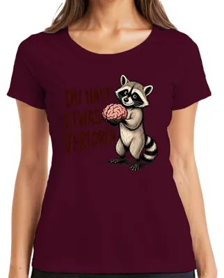 Productafbeelding van "Je hebt iets verloren. Wasbeer-hersenen. Grappige uitspraak. Sarcastisch. Dames T-shirt, bordeauxrood, maat M."