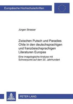 Immagine prodotto di Zwischen Putsch und Paradies: Chile in den deutschsprachigen und französischsprachigen Literaturen Europas