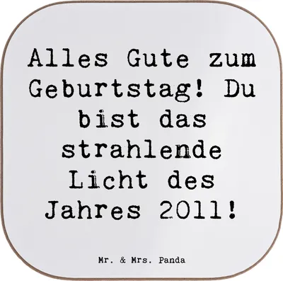 Produktbild von Mr. & Mrs. Panda Untersetzer Glas Spruch 2011 Geburtstag - Weiß - Geschenk, Happy Birthday, Gläser, gläseruntersetzer, Geburtstagsfeier, Jahr, Alter, Jubiläum, für